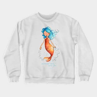 Mermaids Have More Fun Crewneck Sweatshirt